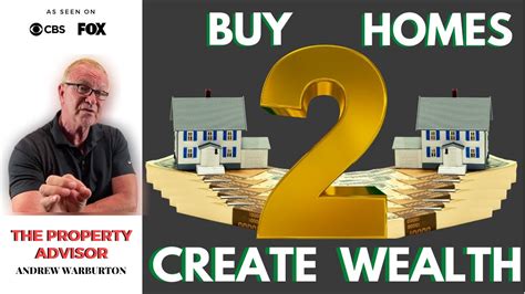 Get Wealthy How To Buy 2 Homes Youtube