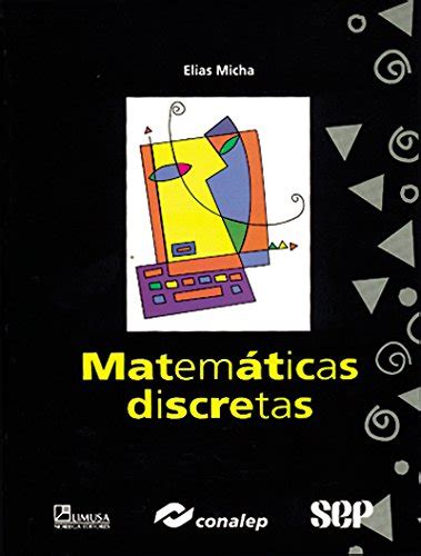 Matematicas Discretas Discrete Mathematics By Conalep Goodreads