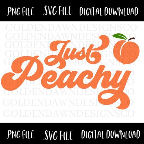 Just Peachy Svg Peachy Svg Just Peachy Cut File For Cricut Etsy Australia