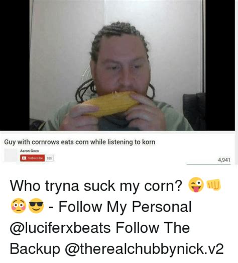 Guy With Cornrows Eats Corn While Listening To Korn Aaron Gocs A