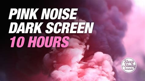 Pink Noise 10 Hours Black Screen Study Relax Sleep Tinnitus