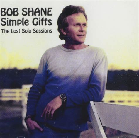 Bob Shane Simple Gifts The Lost Solo Sessions Amazon Com Music