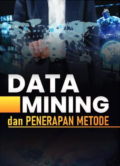 Data Mining Dan Penerapan Metode