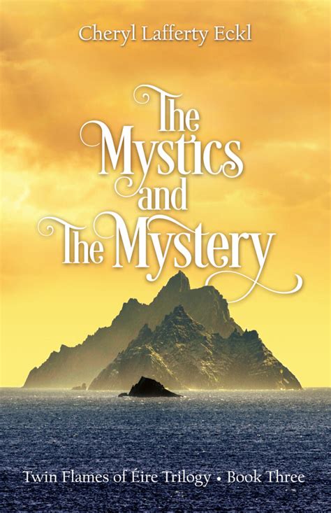 The Mystics And The Mystery Cheryl Lafferty Eckl