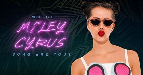 Which Miley Cyrus Song Are You? | BrainFall
