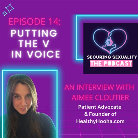 Putting The V In Voice With Aimee Cloutier Securing Sexuality Podcast Episode 14 Securing