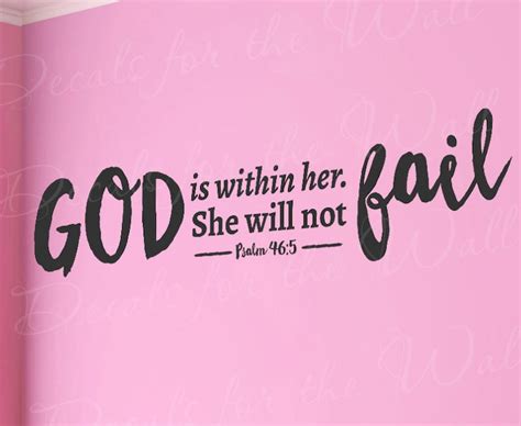 God Is Within Her She Will Not Fail Psalm 46 5 Woman Girl Womanhood