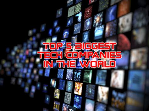 Top 5 Biggest Tech Companies In The World Amazon Offers