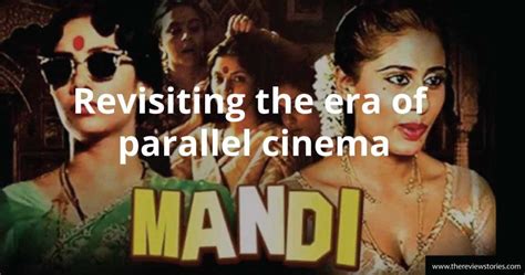mandi movie revisiting the era of parallel cinema thereviewstories