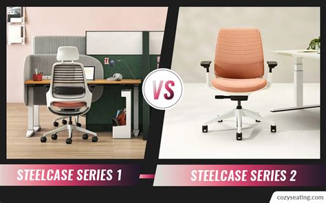 Steelcase Series 1 Vs Series 2 Which One Is Best