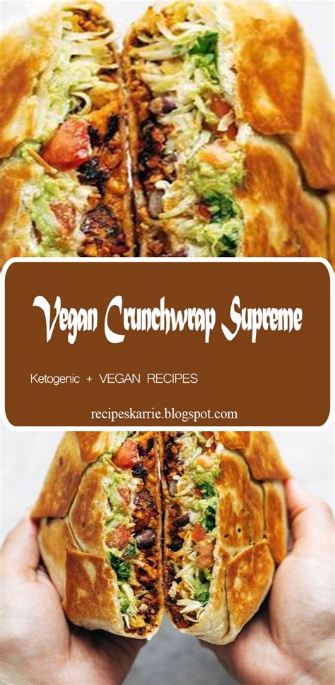 All posts must have a flair. Vegan Crunchwrap Supreme | Vegetarian party food, Recipes ...