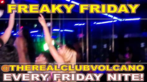 Club Volcano Of Birminham Ala Presents Freaky Friday Ft Dj