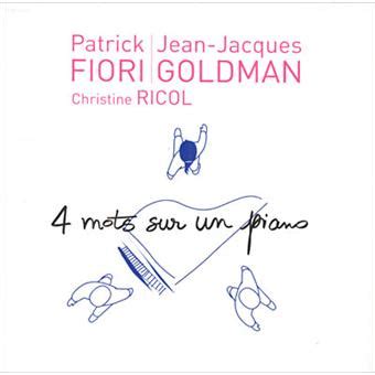 Quatre Mots Sur Un Piano Jean Jacques Goldman Patrick Fiori Cd Single Achat Prix Fnac