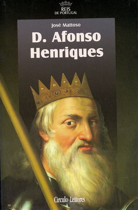 Invitaminerva45 Afonso Henriques O Primeiro Monarca