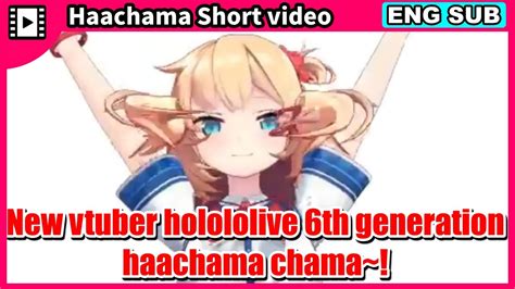 【eng Sub】new Vtuber Holololive 6th Generation Haachama Chama
