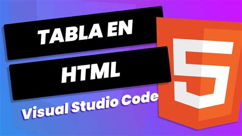 C Mo Hacer Tabla En Html Visual Studio Code Youtube