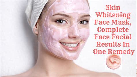 Skin Whitening Face Mask Complete Face Facial Results In One Remedy