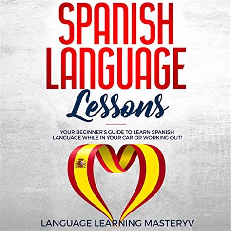 Learn Spanish Made Easy Level 1 A Beginner’s Guide To Basic Grammar Vocabulary Verbs