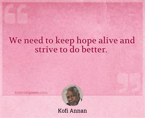 We Need To Keep Hope Alive And Strive To Do Better 1