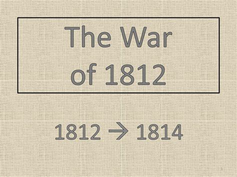 Ppt The War Of 1812 Powerpoint Presentation Free Download Id3191010