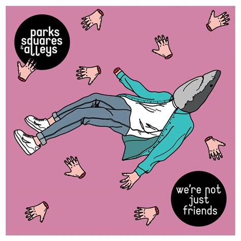 2 users explained just a friend to you meaning. Parks, Squares and Alleys - We're Not Just Friends Lyrics ...