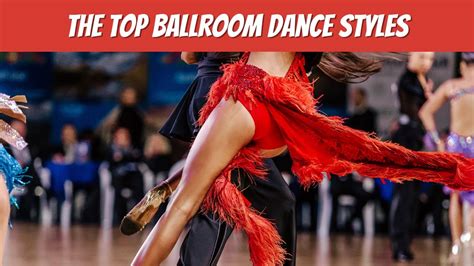 The Top Ballroom Dance Styles A Quick Overview For Beginners Youtube