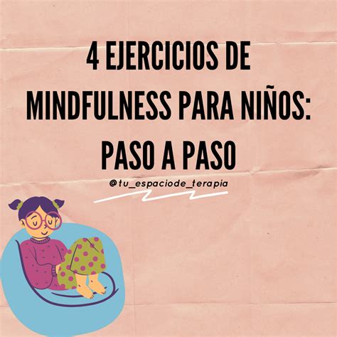 4 Ejercicios De Mindfulness Para Niños Paso A Paso 🏼