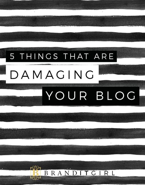 5 Things Damaging Your Blog Business Blog Blog Tips Blog Readers