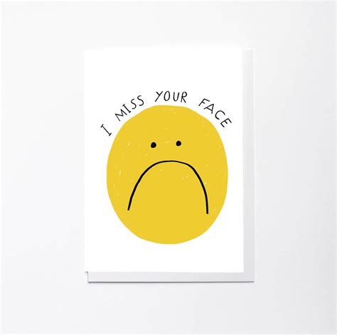 I Miss Your Face Missing You Card Greeting Card From Pheasant Plucker