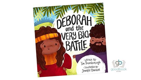 Deborah And The Very Big Battle By Tim Thornborough Good Book Mom