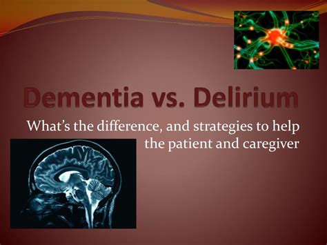 Ppt Dementia Vs Delirium Powerpoint Presentation Free Download Id