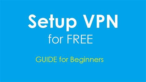 Jun 05, 2015 · setting up a secure connection is relatively easy with a vpn. How to setup VPN for free - Guide for Beginners