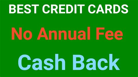 Think about how and when you would use a credit card other zero fee cards may have no annual charge and no interest on debt that you transfer over from another card, although you will probably. Best No Annual Fee Cash Back Credit Cards || Best Credit ...