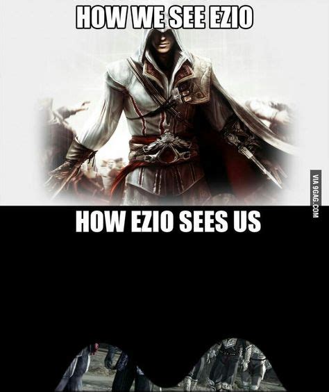 It Doesnt Matter He Looks Awesome Lol Assassins Creed Funny