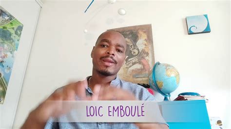 Eritaj Experiences Loic EmboulÉ Youtube