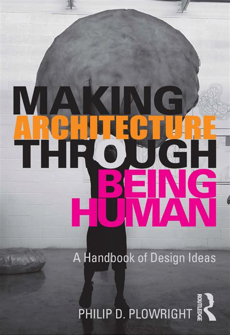 Pdf Making Architecture Through Being Human A Handbook Of Design Ideas