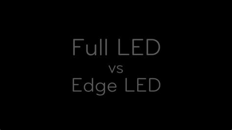 Full Led Vs Edge Led On Vimeo