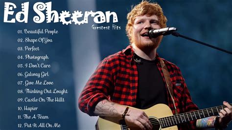 Ed Sheeran Best Hits Top 10 Ed Sheeran Songs Idteknoapp