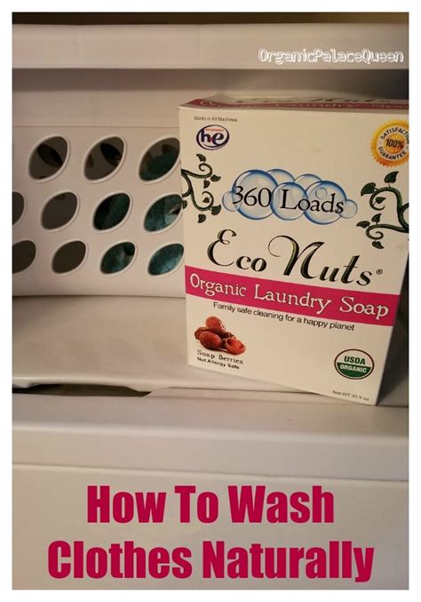 Natural Way To Wash Clothes Without Detergent Organic Palace Queen