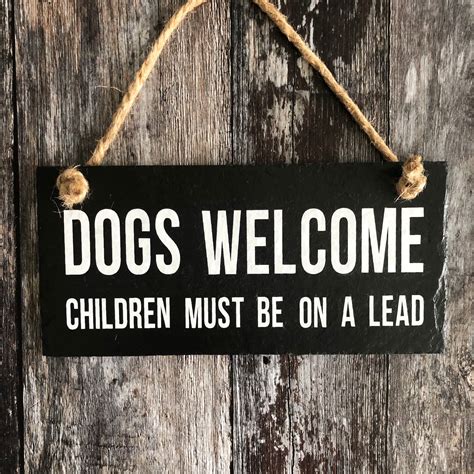Dogs Welcome Sign Funny Dog Sign Dog Slate Sign Home Decor Etsy