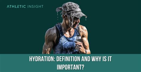 Hydration Definition And Why Is It Important Athletic Insight