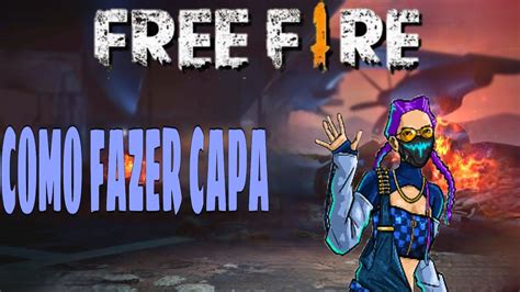 Free fire is the ultimate survival shooter game available on mobile. Como fazer capa para vídeo de free fire - YouTube