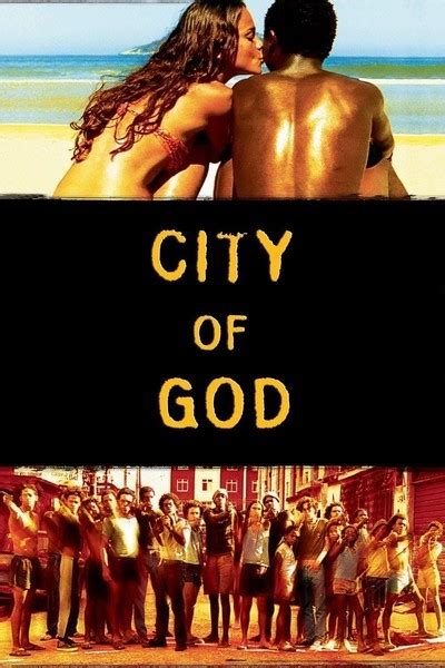 The best part about loving this movie is knowing that it is just the first of four feature films and a short that exists in the adventures of antoine doinel city of god is grim, ugly, painful, and wretchedly accurate to the corruption fueling government and law enforcement in brazil. City of God Movie Review & Film Summary (2003) | Roger Ebert