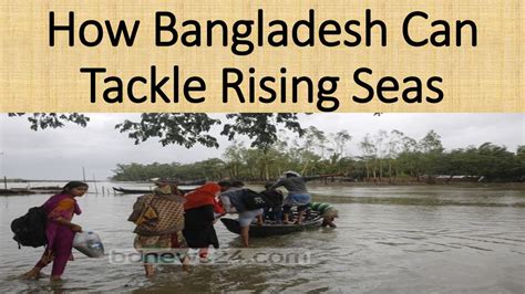 How Bangladesh Can Tackle Rising Seas Ppt