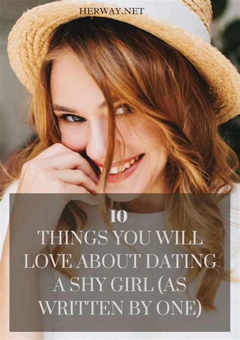10 Things You Will Love About Dating A Shy Girl As Written By One