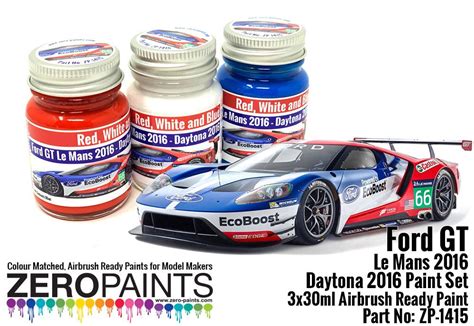 Ford Gt Le Mans 2016 Daytona 2016 Paint Set 3x30ml Zp 1415 Zero