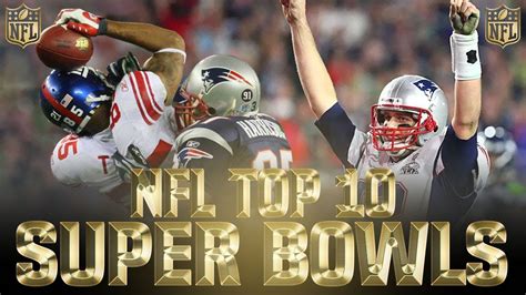 Top 10 Super Bowls In Nfl History Youtube