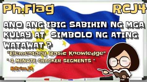 Ang Watawat Ng Pilipinas Mga Simbolo At Kahulugan Nito Bandila Akara