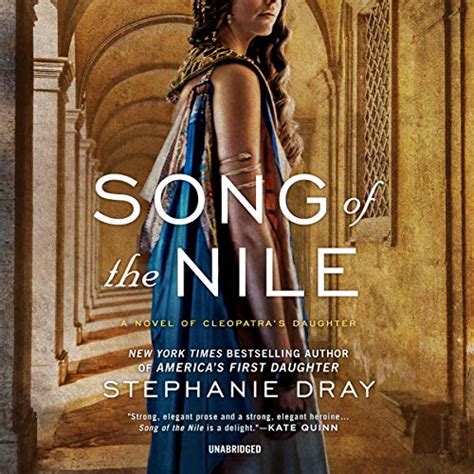 Song Of The Nile A Novel Of Cleopatras Daughter The Cleopatras Daughter Trilogy Book 2