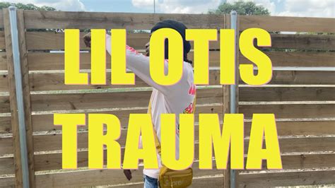 Lil Otis Trauma Music Video Youtube